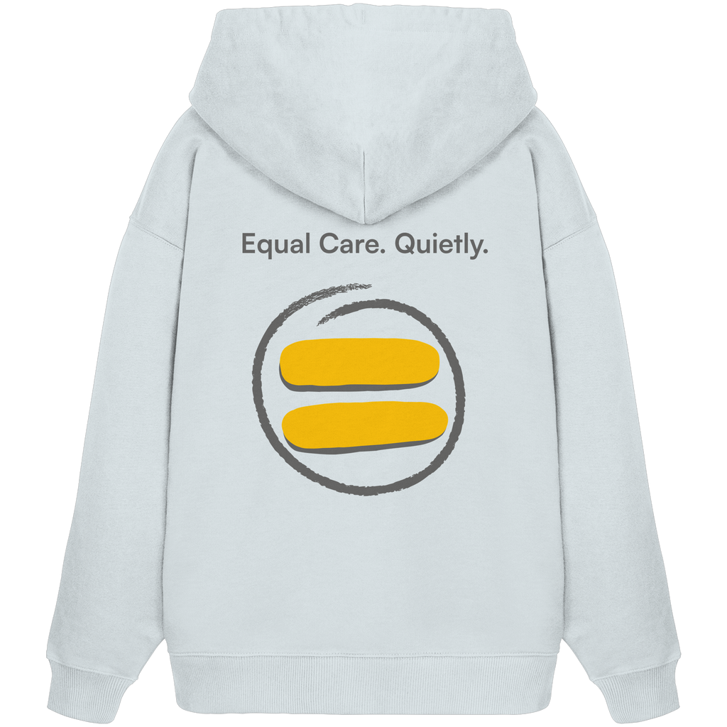 Equal Care Quietly - Organic Oversize Hoodie