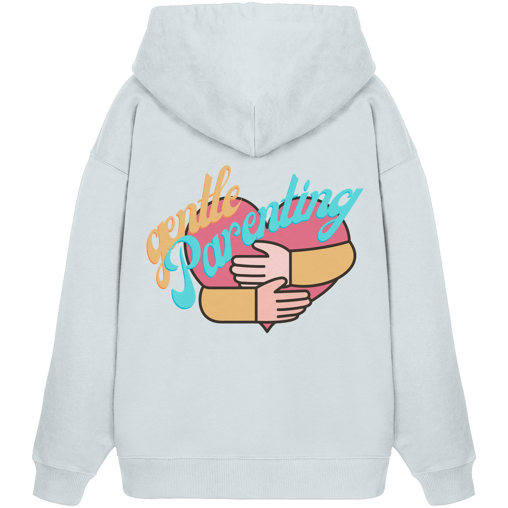 Gentle Parenting - Organic Oversize Hoodie