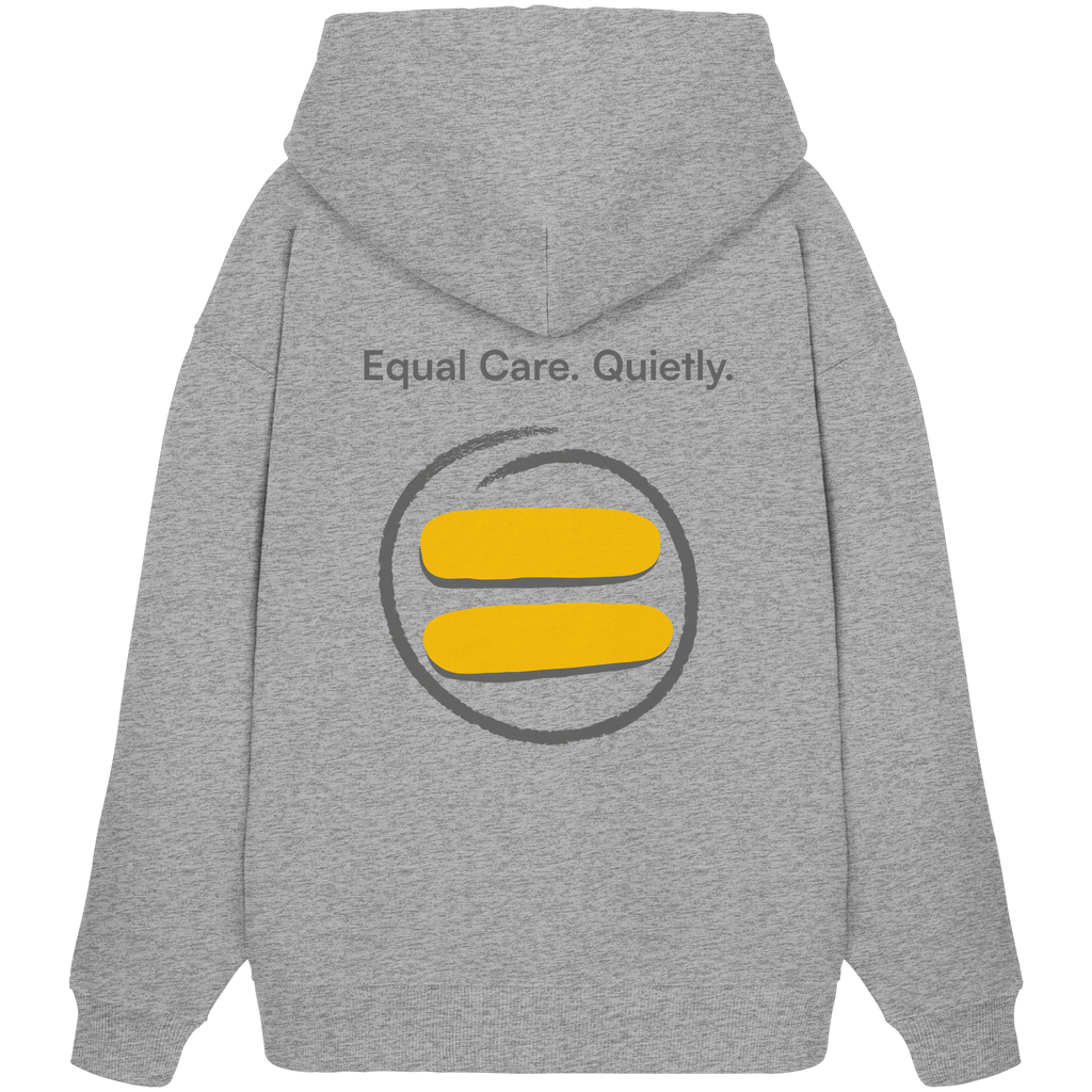 Equal Care Quietly - Organic Oversize Hoodie