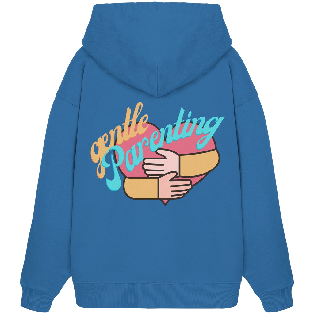Gentle Parenting - Organic Oversize Hoodie