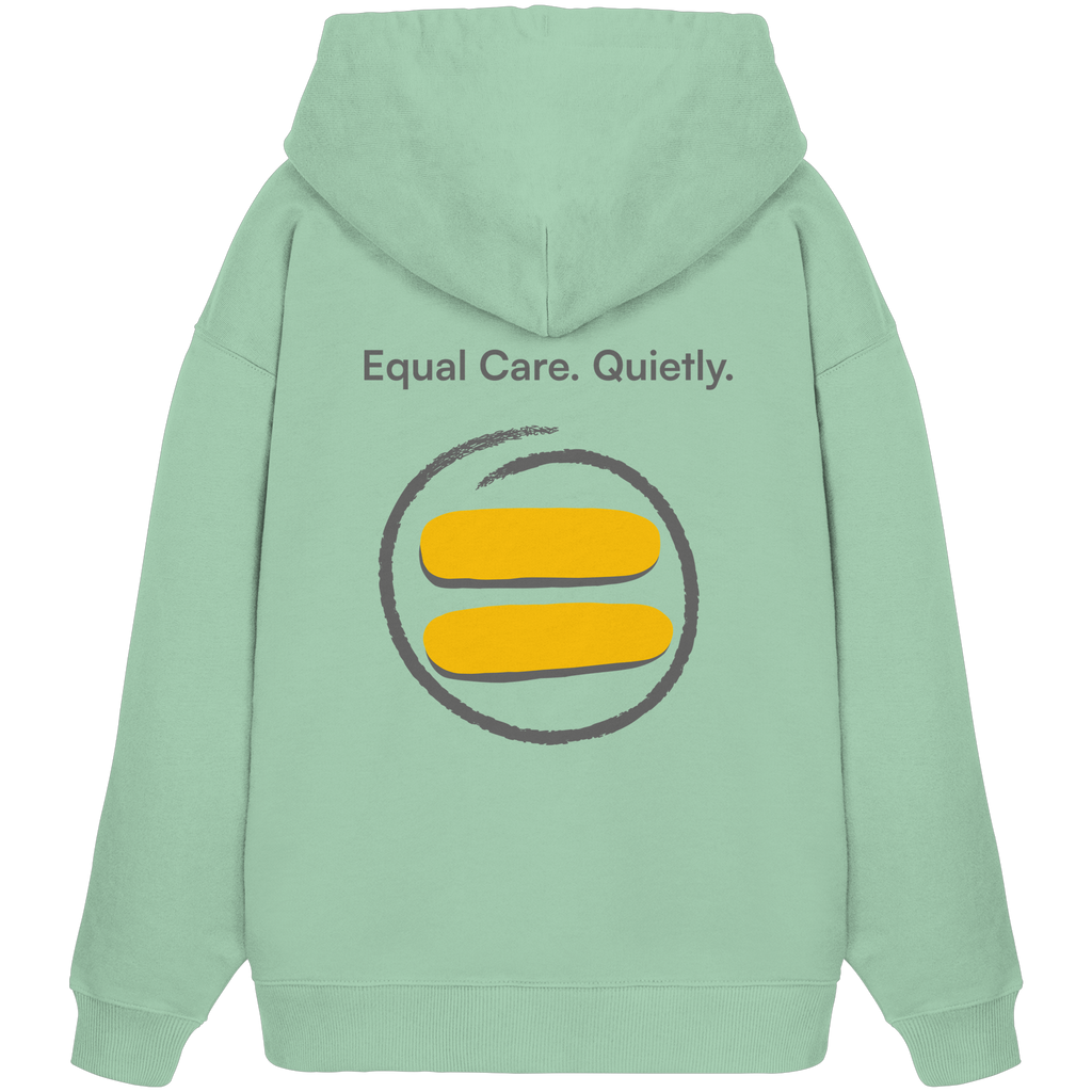 Equal Care Quietly - Organic Oversize Hoodie