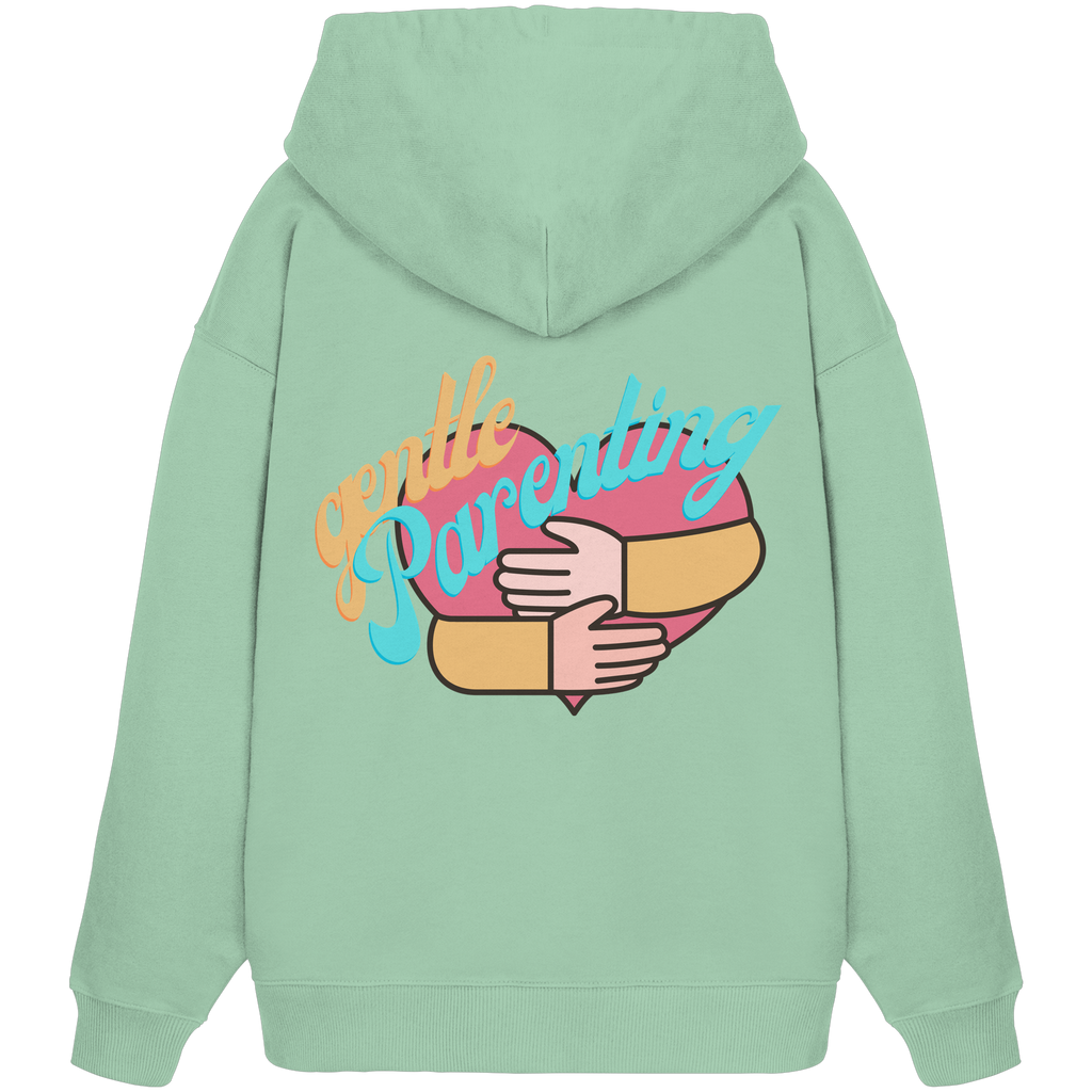 Gentle Parenting - Organic Oversize Hoodie