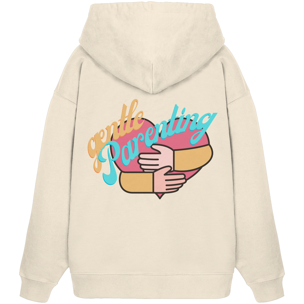 Gentle Parenting - Organic Oversize Hoodie
