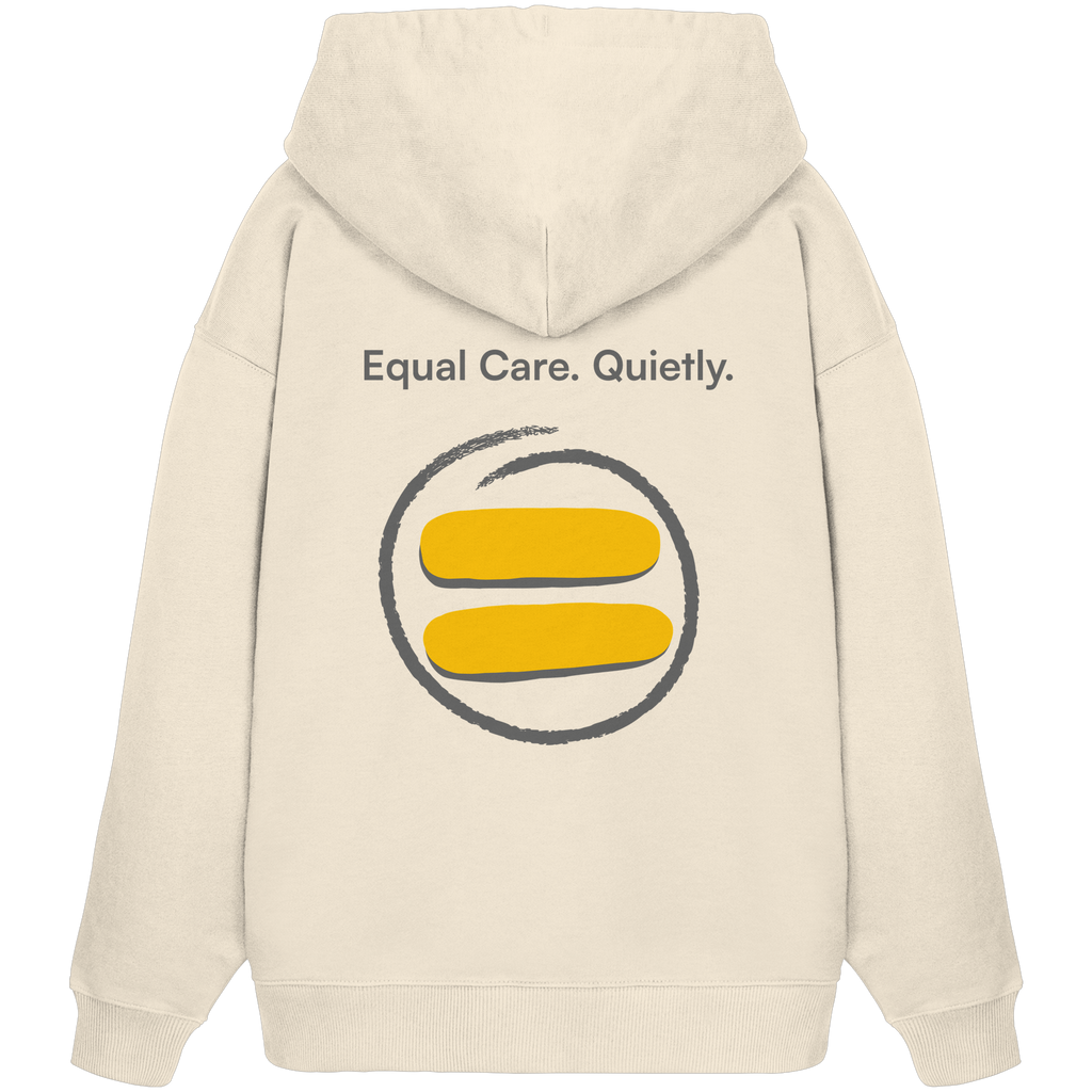 Equal Care Quietly - Organic Oversize Hoodie