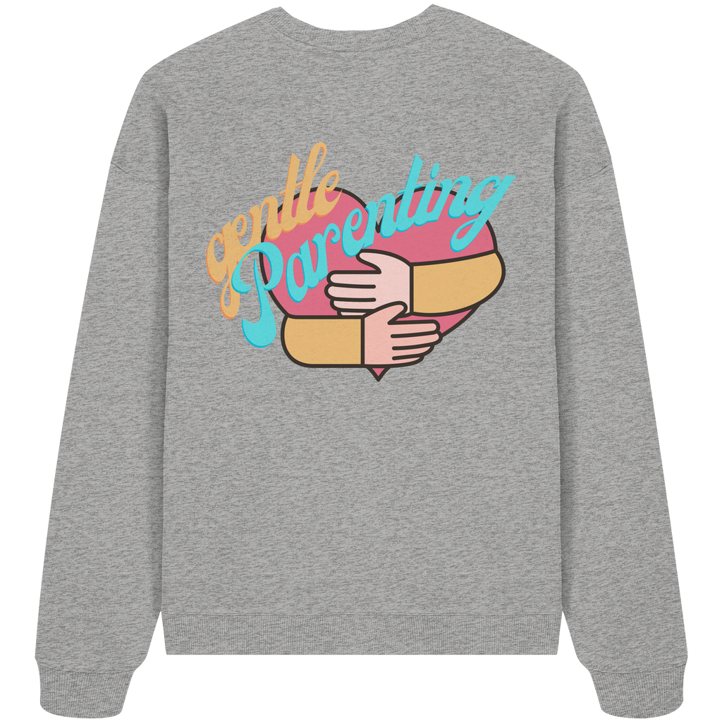 Gentle Parenting - Organic Oversize Sweatshirt