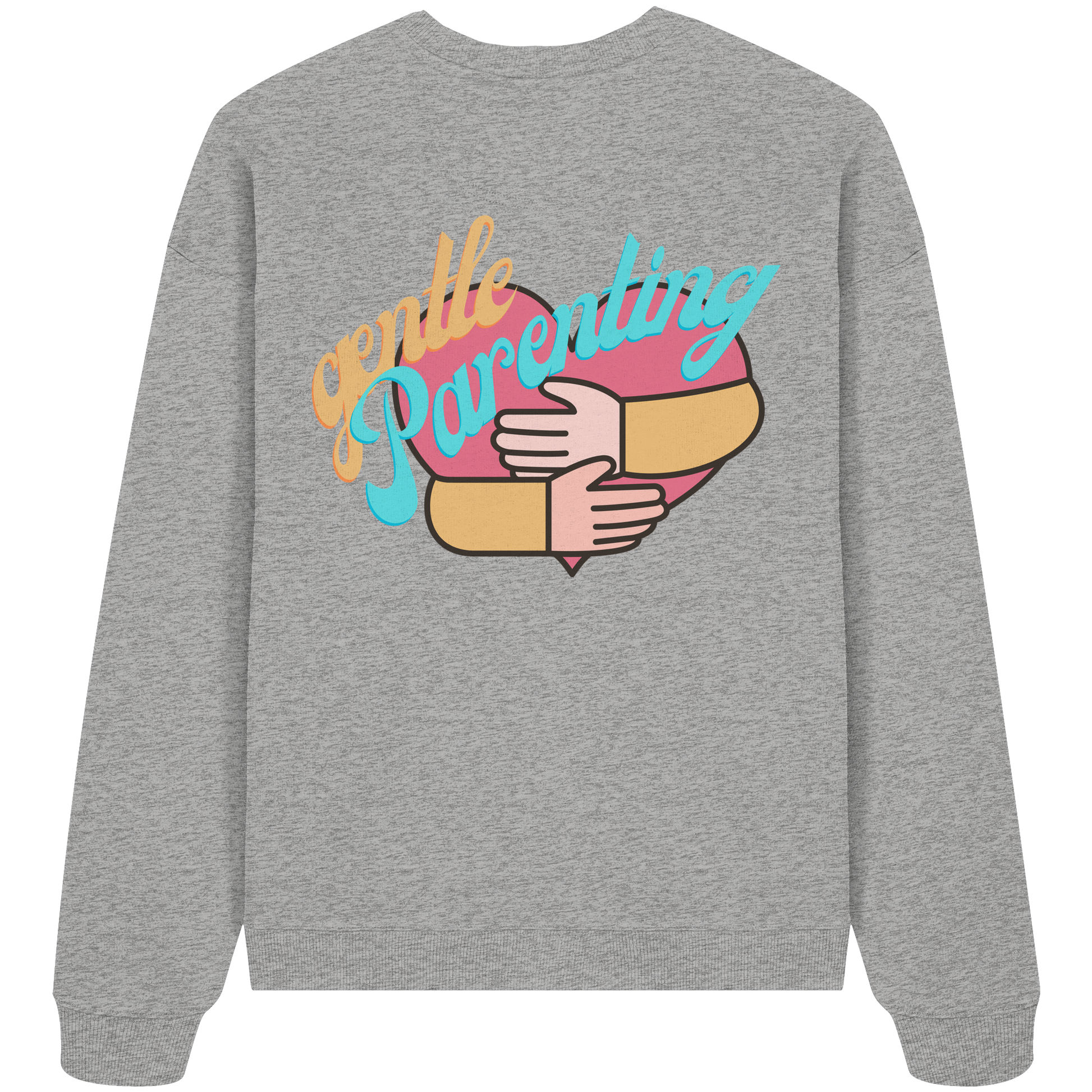 Gentle Parenting - Organic Oversize Sweatshirt