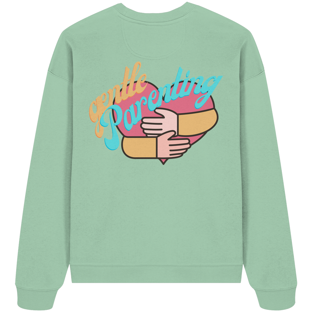 Gentle Parenting - Organic Oversize Sweatshirt