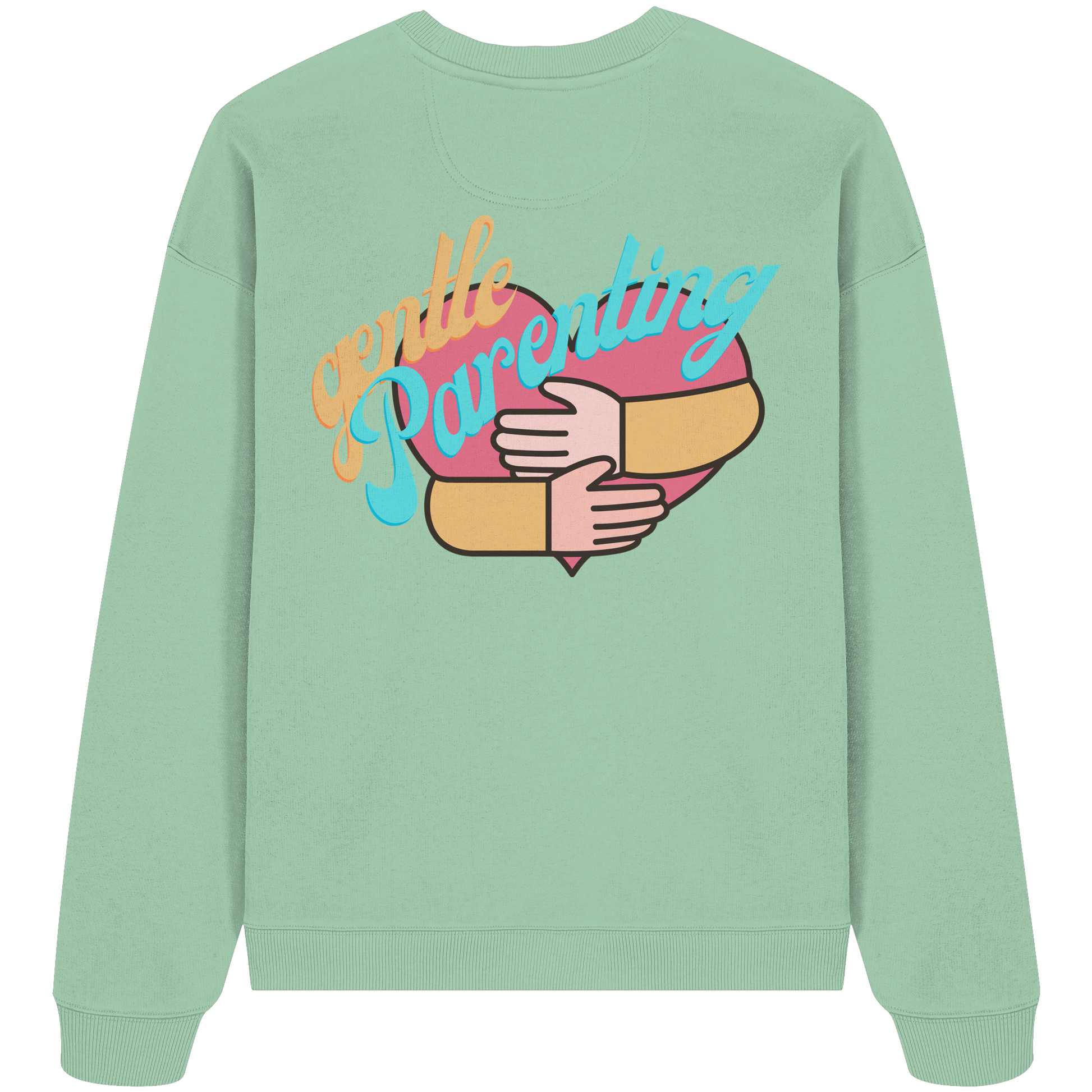 Gentle Parenting - Organic Oversize Sweatshirt