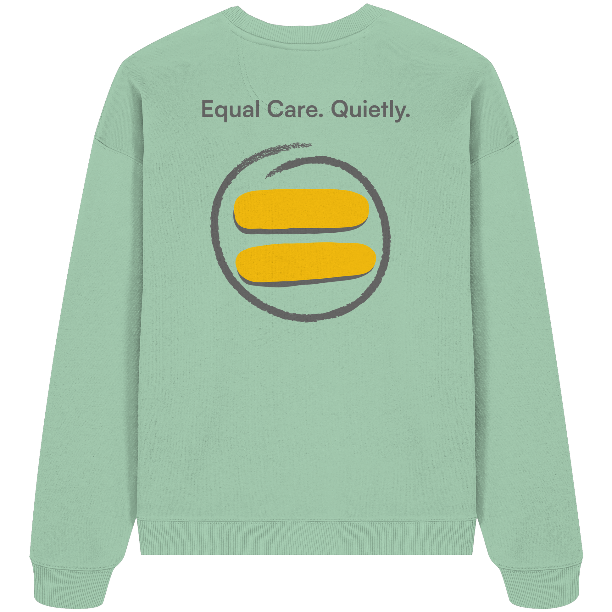 Equal Care Quietly - Organic Oversize Sweatshirt