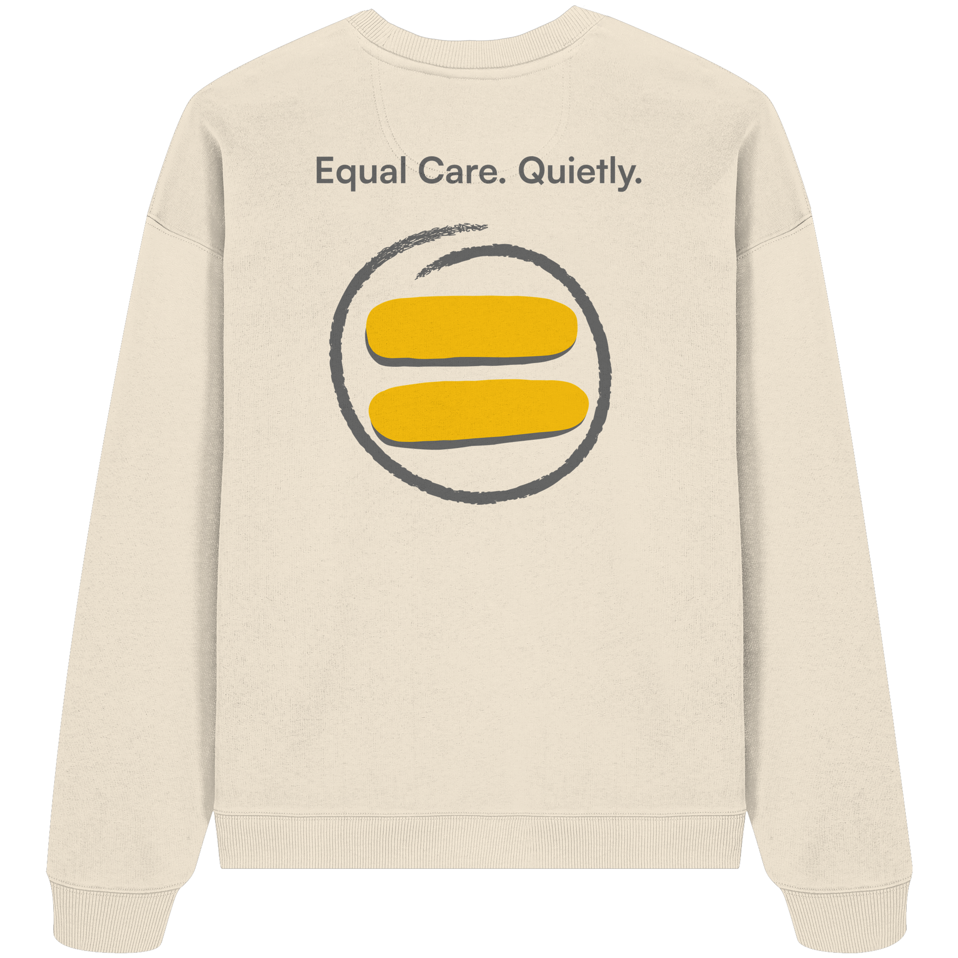 Equal Care Quietly - Organic Oversize Sweatshirt