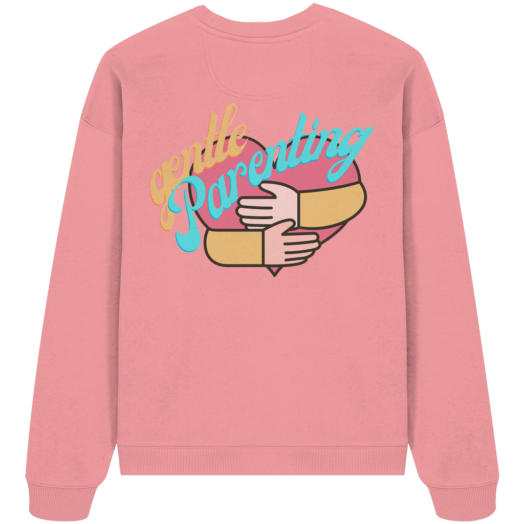 Gentle Parenting - Organic Oversize Sweatshirt