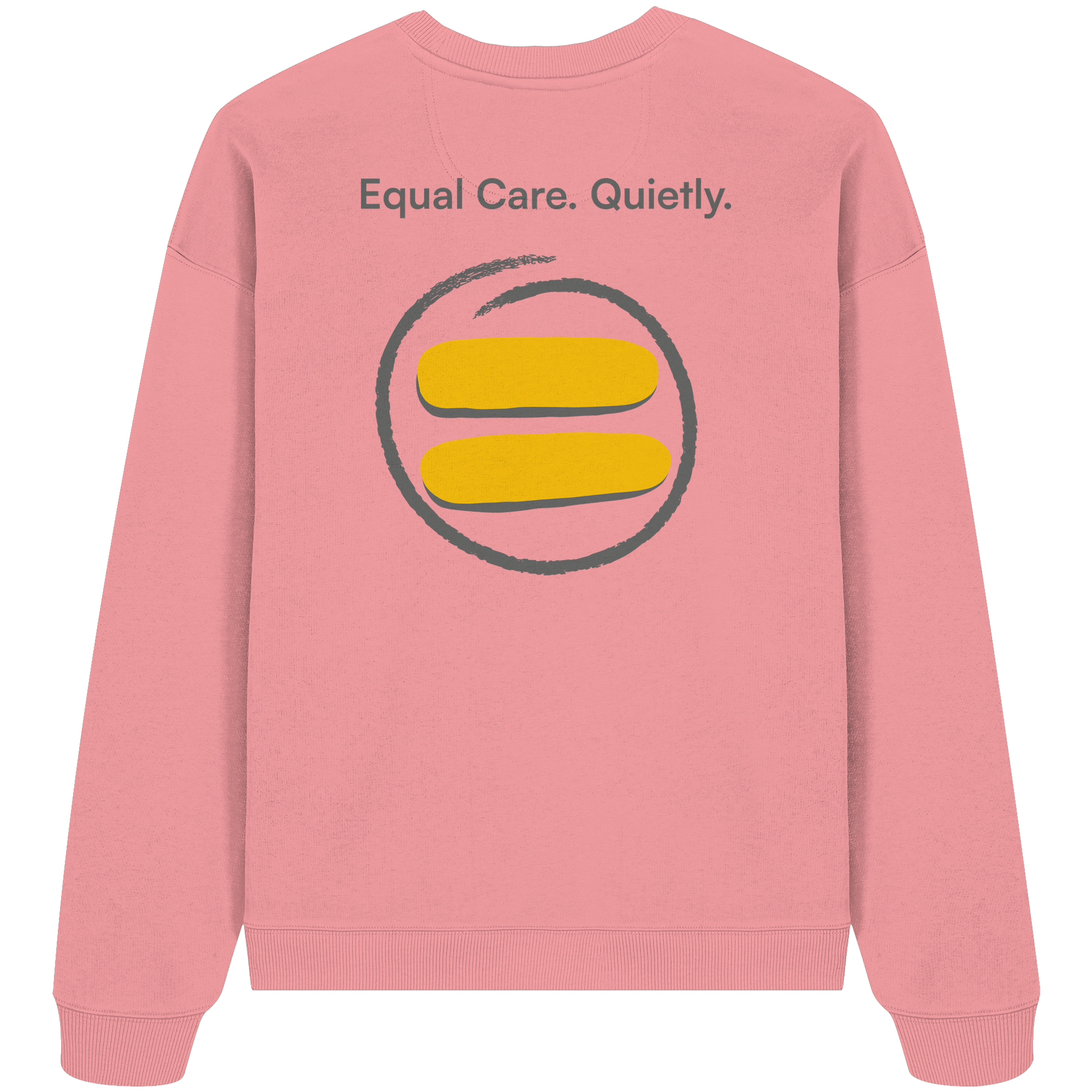 Equal Care Quietly - Organic Oversize Sweatshirt