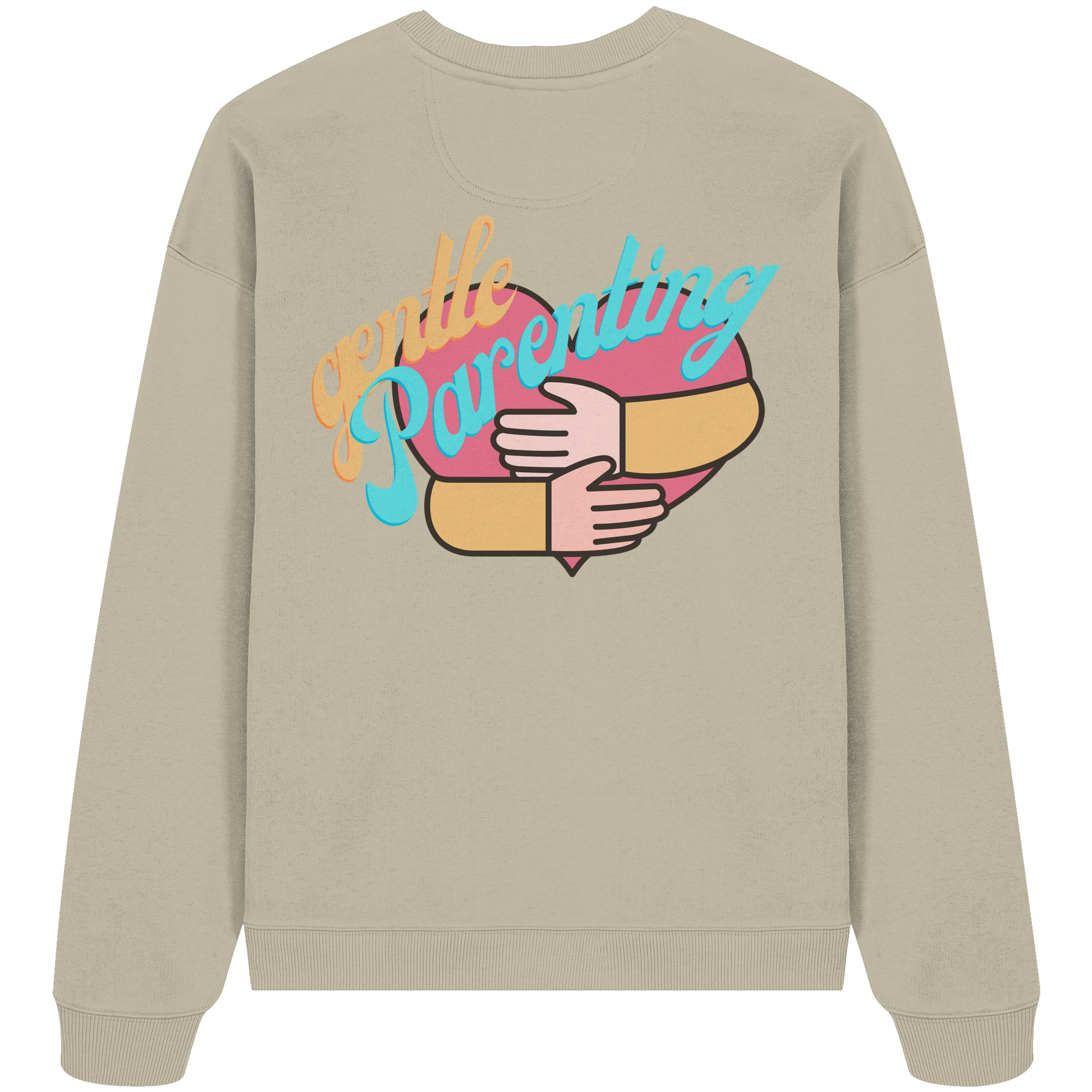 Gentle Parenting - Organic Oversize Sweatshirt