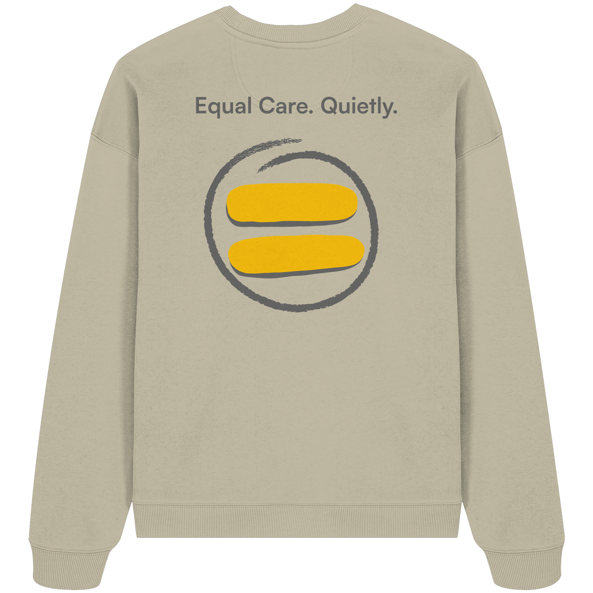 Equal Care Quietly - Organic Oversize Sweatshirt