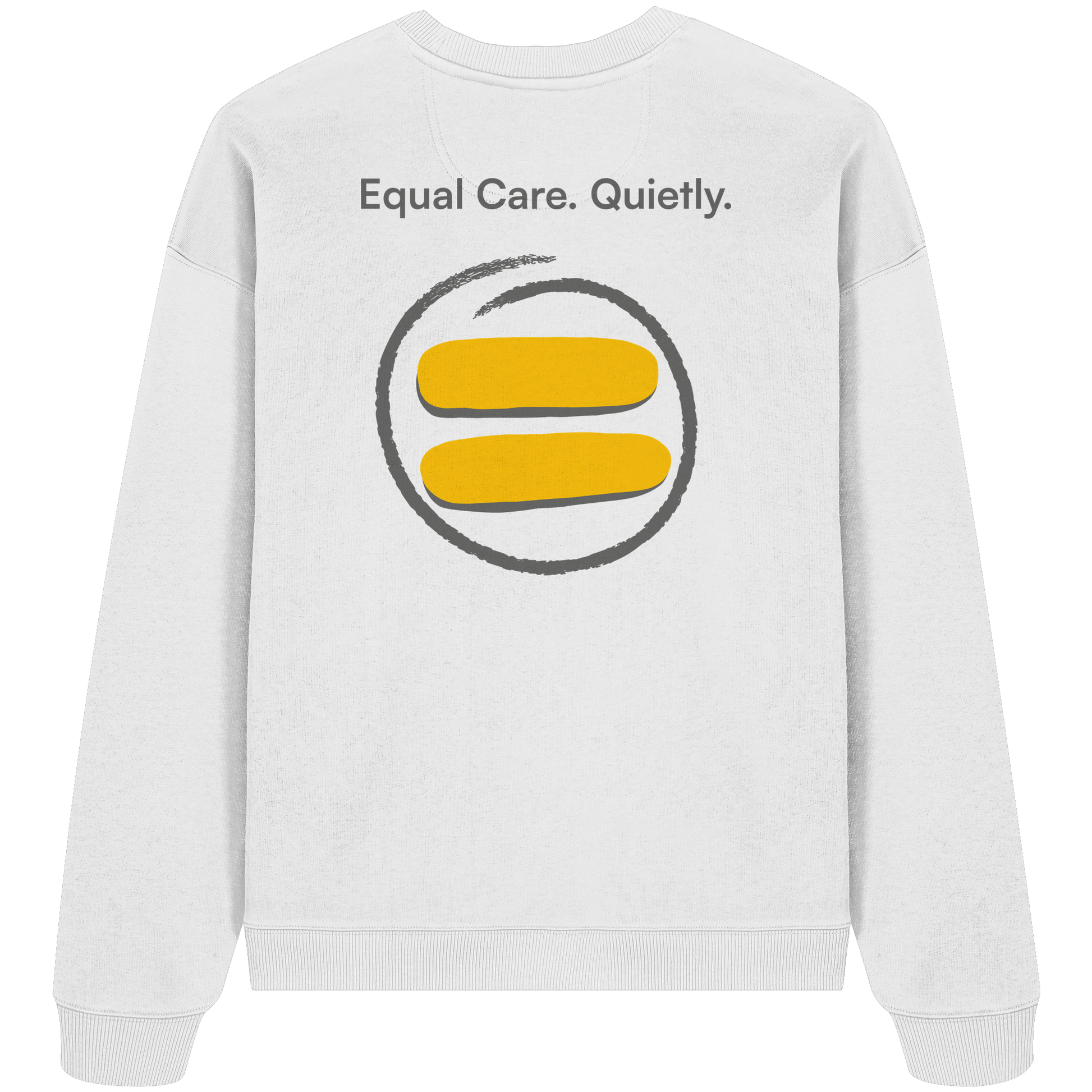 Equal Care Quietly - Organic Oversize Sweatshirt